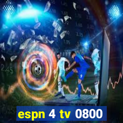 espn 4 tv 0800